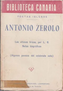 Antonio Zerolo Los ultimos liricos Notas biograficas Algunas poesias del celebrado vate - Rodriguez L