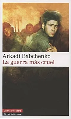La guerra más cruel de Arkadi Babchenko, portada del libro