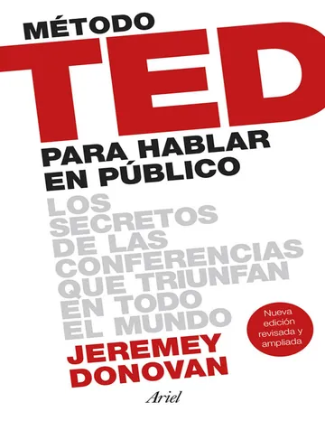 Método TED para hablar en público (Edición revisada y ampliada) de Jeremey Donovan, portada del libro