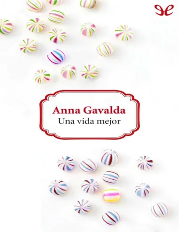 Una vida mejor de Anna Gavalda, portada del libro