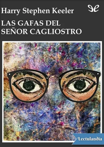 Las gafas del señor Cagliostro de Harry Stephen Keeler, portada del libro