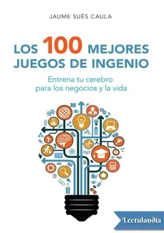 Los 100 mejores juegos de ingenio - Jaume Sués Caula
