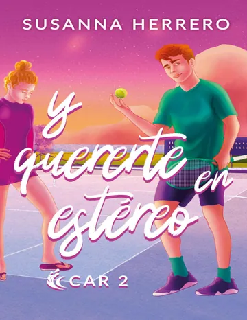 Y quererte en estéreo (CAR nº 2) de Susanna Herrero, portada del libro