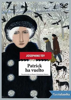 Patrick ha vuelto - Josephine Tey