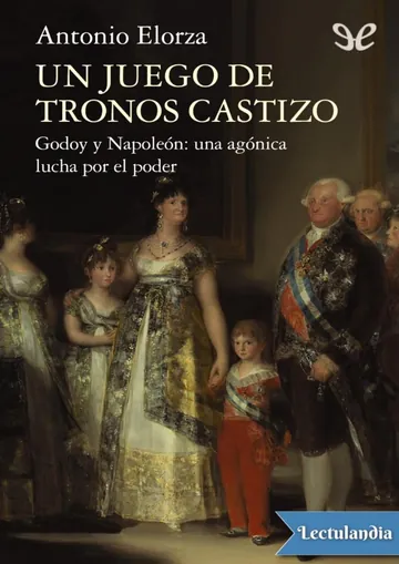 Un juego de tronos castizo de Antonio Elorza, portada del libro