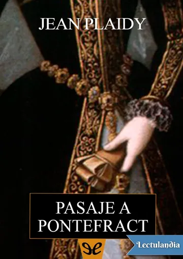 Pasaje a Pontefract de Jean Plaidy, portada del libro