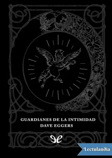 Guardianes de la intimidad de Dave Eggers, portada del libro