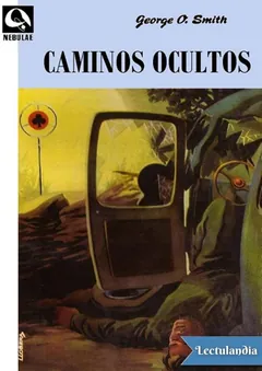 Caminos ocultos - George O. Smith