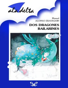 Dos dragones bailarines - Manuel Alonso Erausquin