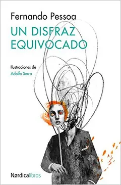 Un disfraz equivocado de Fernando Pessoa, portada del libro