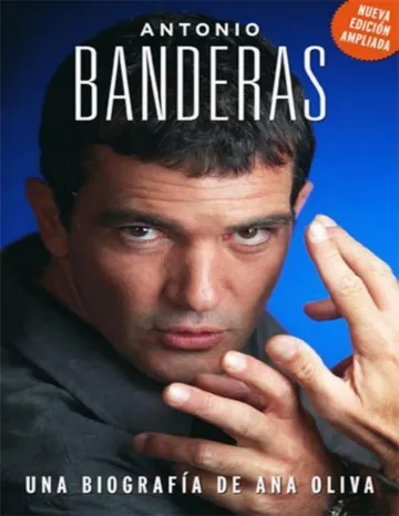Antonio Banderas de Ana Oliva, portada del libro