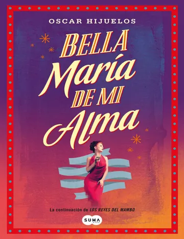 Bella María de mi alma de Oscar Hijuelos, portada del libro