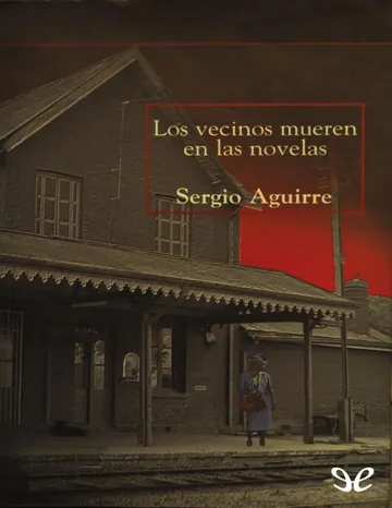 Los vecinos mueren en las novelas de Sergio Aguirre, portada del libro