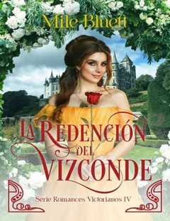 La redención del vizconde (Romances Victorianos nº 4) - Mile Bluett