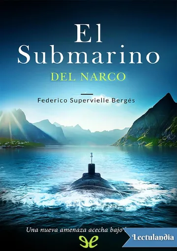 El submarino del narco de Federico Supervielle Bergés, portada del libro