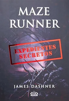 Maze Runner: Expedientes secretos de James Dashner, portada del libro