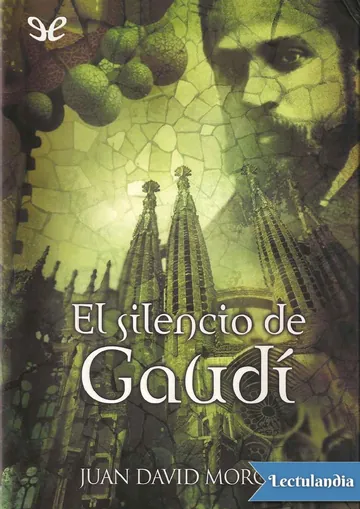 El silencio de Gaudí de Juan David Morgan, portada del libro
