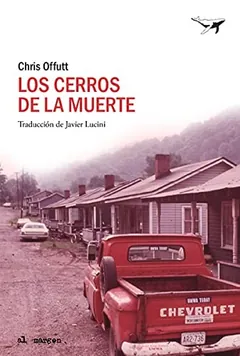 Los cerros de la muerte - Chris Offutt