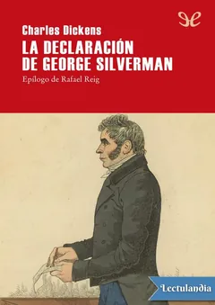 La declaración de George Silverman - Charles Dickens