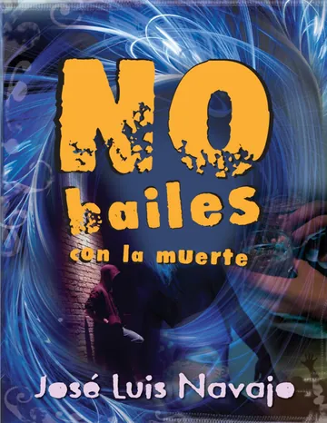 No bailes con la muerte de Jose Luis Navajo, portada del libro
