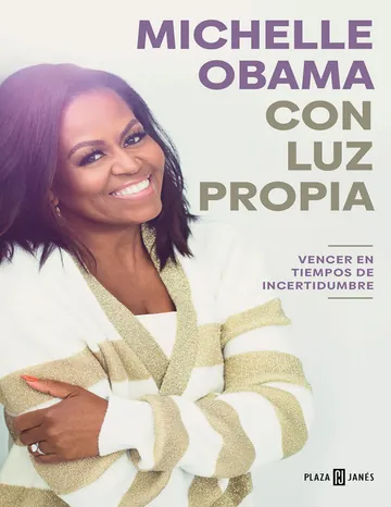 Con luz propia. Vencer en tiempos de incertidumbre de Michelle Obama, portada del libro