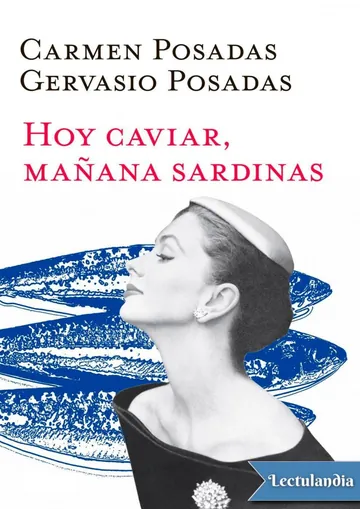 Hoy caviar, mañana sardinas de Carmen Posadas y Gervasio Posadas, portada del libro