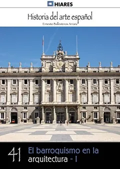 El barroquismo en la arquitectura - I - Ernesto Ballesteros Arranz