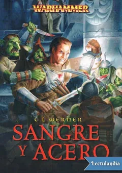 Sangre y acero - C. L. Werner