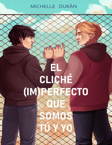 El cliché (im)perfecto que somos tú y yo de Michelle Duran, portada del libro