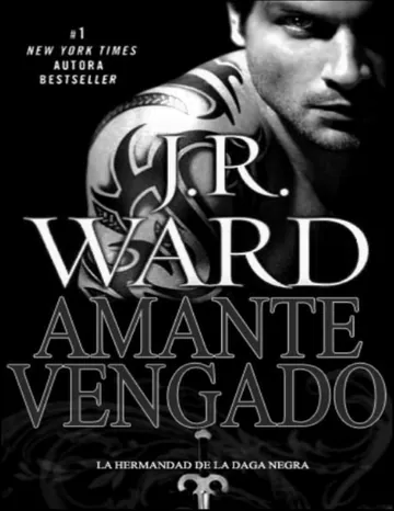 Saga de la hermandad de la Daga Negra 07 - Amante vengado de J. R. Ward, portada del libro