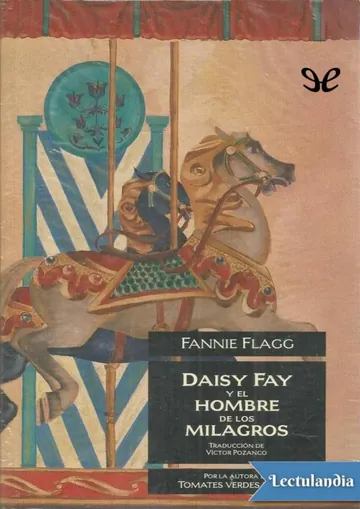 Daisy Fay y el Hombre de los Milagros de Fannie Flagg, portada del libro