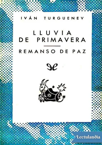Lluvia de primavera & Remanso de paz de Ivan Sergueevich Turguenev, portada del libro