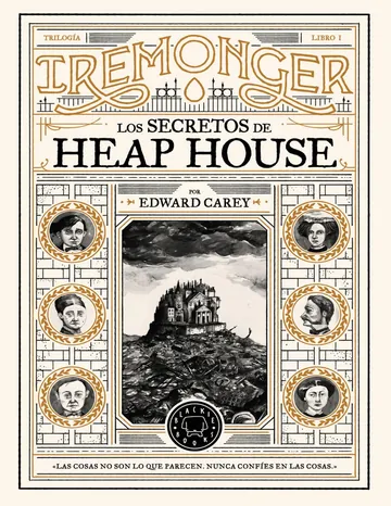 Los secretos de Heap House de Edward Carey, portada del libro
