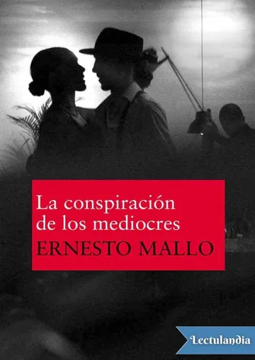 La conspiración de los mediocres de Ernesto Mallo, portada del libro