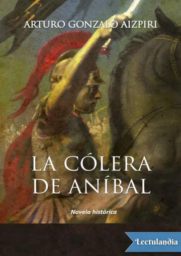 La cólera de Aníbal de Arturo Gonzalo Aizpiri, portada del libro