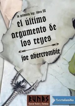 El último argumento de los reyes - Joe Abercrombie