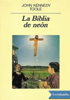 La Biblia de neón - John Kennedy Toole