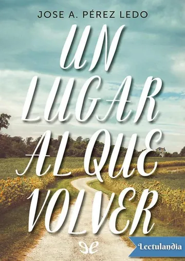 Un lugar al que volver de Jose A. Pérez Ledo, portada del libro