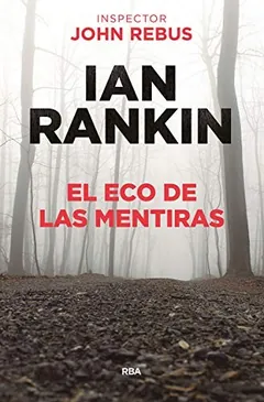 El eco de las mentiras de Ian Rankin, portada del libro