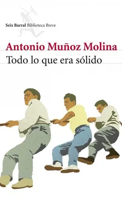 Todo lo que era sólido de Antonio Muñoz Molina, portada del libro