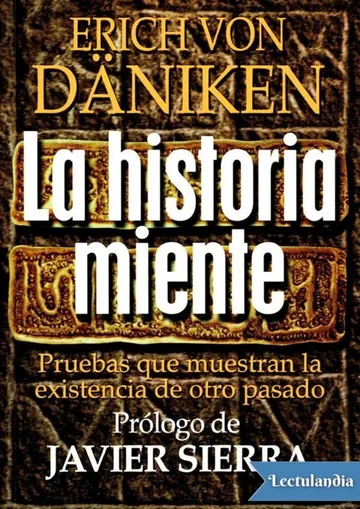 La historia miente de Erich von Däniken, portada del libro