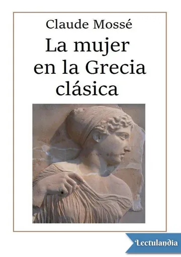 La mujer en la Grecia clásica de Claude Mossé, portada del libro