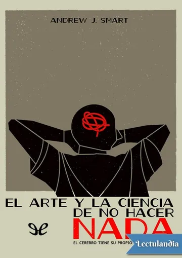 El arte y la ciencia de no hacer nada de Andrew J. Smart, portada del libro