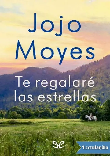 Te regalaré las estrellas de Jojo Moyes, portada del libro