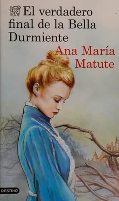 El verdadero final de la Bella Durmiente de Ana María Matute, portada del libro