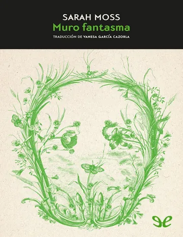 Muro fantasma de Sarah Moss, portada del libro