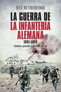 La guerra de la infantería alemana 1941-1944 de Jeff Rutherford, portada del libro