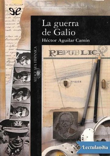 La guerra de Galio de Hector Aguilar Camín, portada del libro