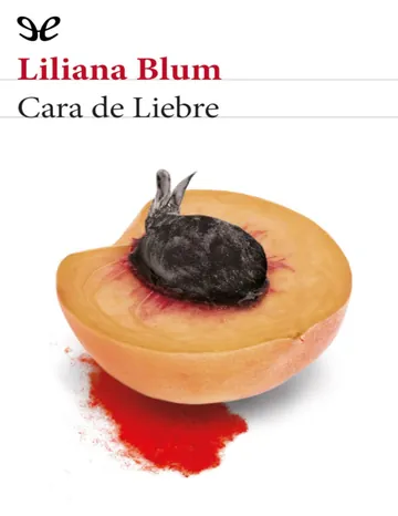 Cara de Liebre de Liliana Blum, portada del libro