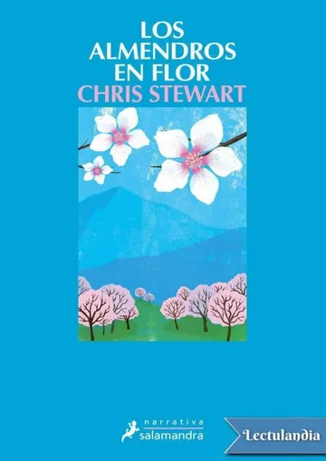 Los almendros en flor de Chris Stewart, portada del libro